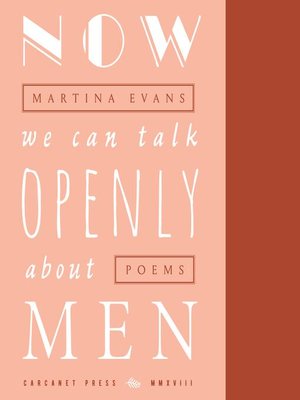 cover image of Now We Can Talk Openly About Men